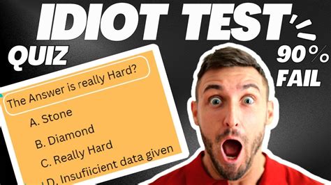 you are an idot|are you an idiot quiz.